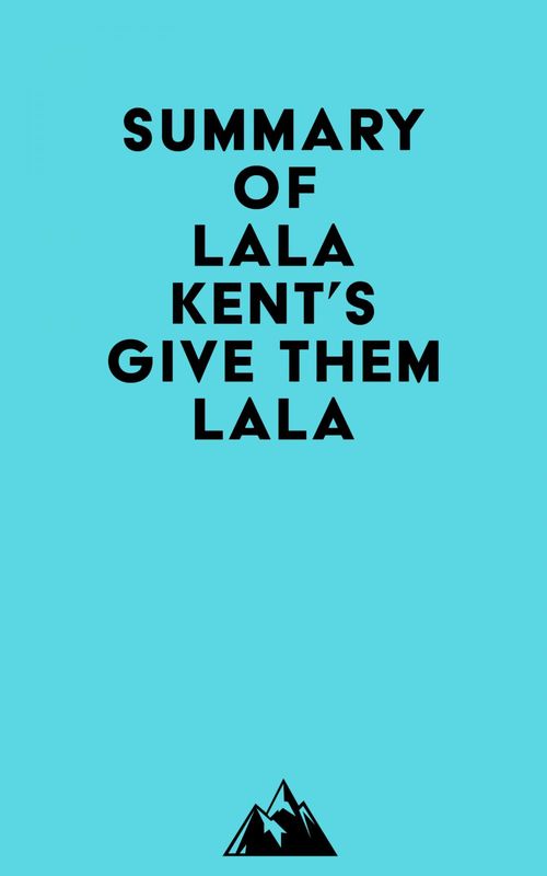 ebook cover of Summary of Lala Kent's Give Them Lala, by Everest Media