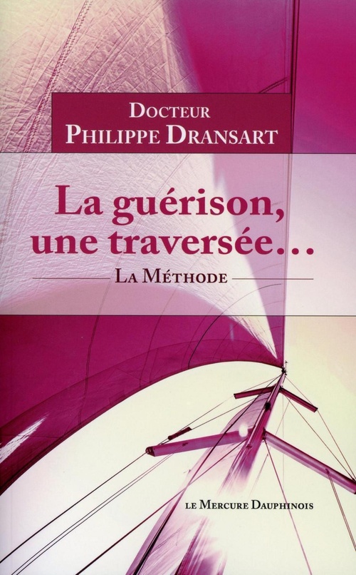 ebook cover of La guérison, une traversée... La Méthode, by Philippe Dransart