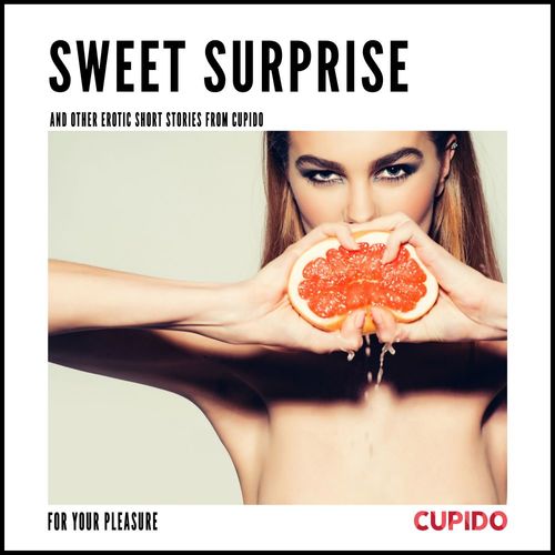 Couverture audiobook de Sweet surprise - and other erotic short stories from Cupido, de Cupido