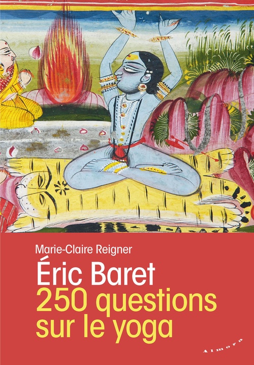 ebook cover of 250 questions sur le yoga, by Eric Baret, Marie-Claire Reigner