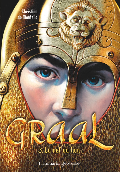 Couverture ebook de Graal (Tome 3) - La nef du lion, de Christian de Montella