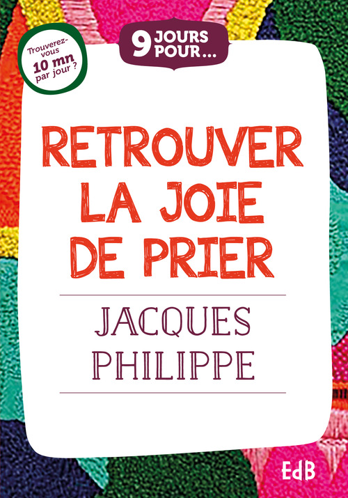 ebook cover of 9 jours pour retrouver la joie de prier, by Jacques Philippe