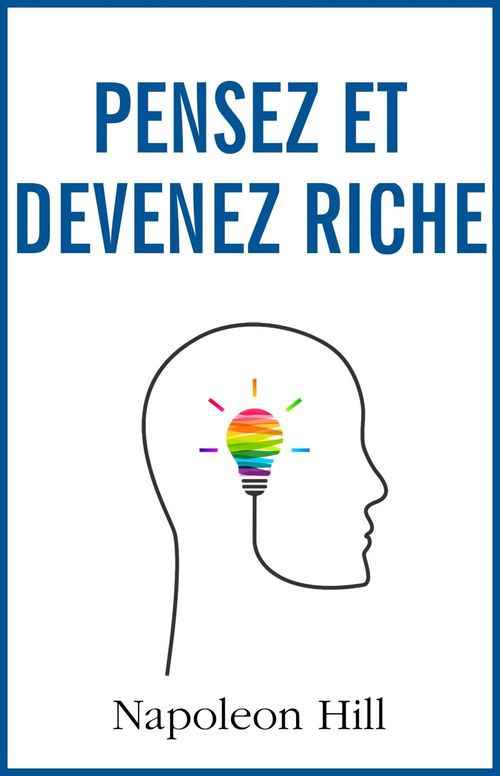 Couverture ebook de Pensez et devenez riche, de Napoleon Hill