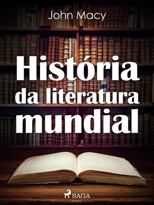Couverture ebook de História da literatura mundial, de John Macy