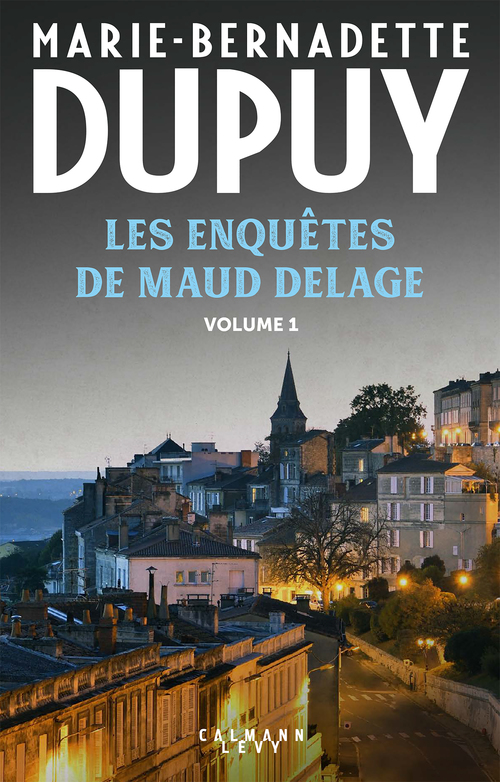 Couverture ebook de Les enquêtes de Maud Delage volume 1, de Marie-Bernadette Dupuy