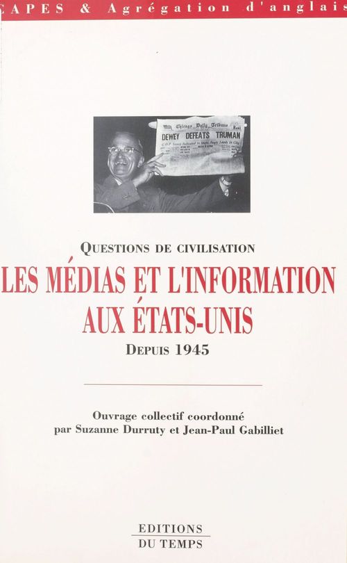 Couverture ebook de Les Médias et l'information aux États-Unis depuis 1945, de Durruty, Gabilliet
