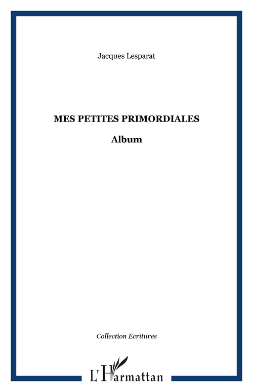 Couverture ebook de Mes petites primordiales, de Jacques Lesparat