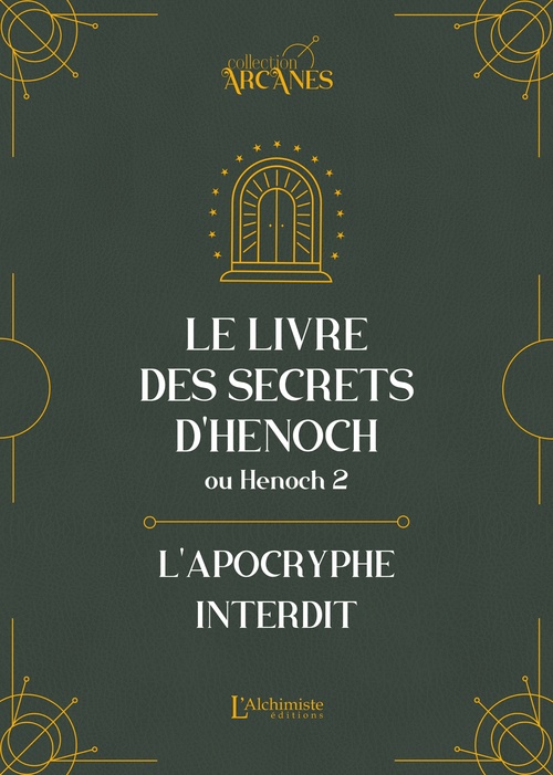 ebook cover of Le livre des secrets d'Hénoch (2 Hénoch) - L'apocryphe interdit (nouvelle traduction et texte intégral), by Hénoch, Lionel Cruzille (trad.)