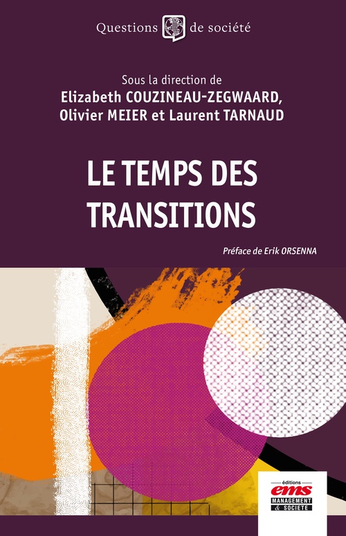 ebook cover of Le temps des transitions, by Collectif, Elizabeth Couzineau-Zegwaard, Olivier Meier, Laurent Tarnaud