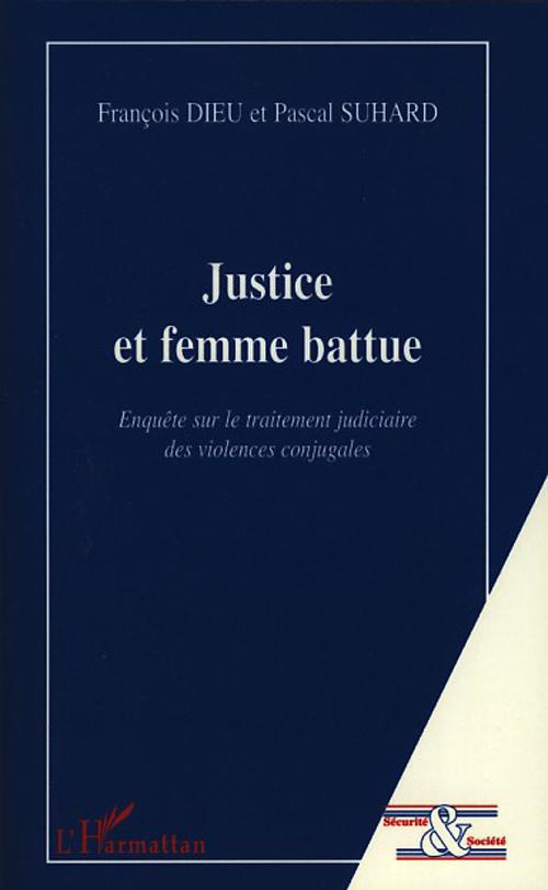 ebook cover of Justice et femme battue, by François Dieu, Pascal Suhard