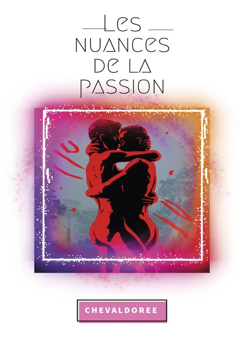 ebook cover of Les nuances de la passion, by Chevaldoree