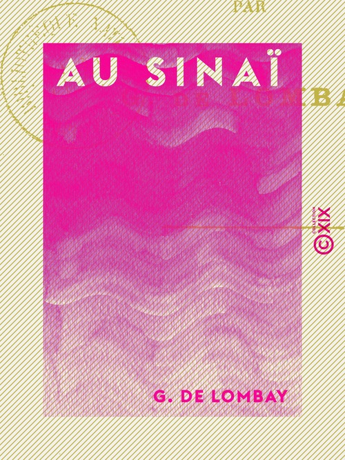 ebook cover of Au Sinaï - Palestine et Syrie, by G. De Lombay
