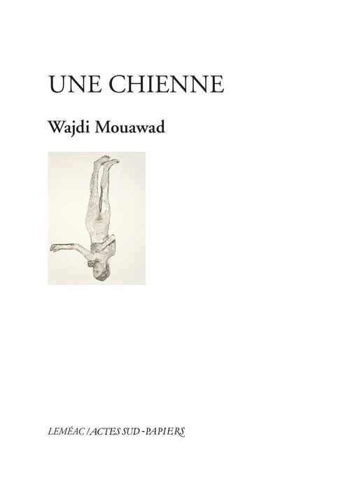 Couverture ebook de Une chienne, de Wajdi Mouawad