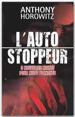 ebook cover of L'autostoppeur - 9 nouvelles noires pour nuits blanches, by Anthony Horowitz
