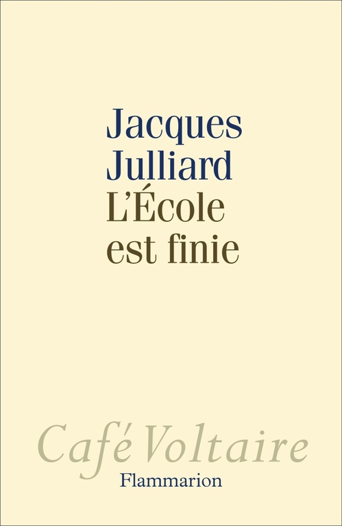 Couverture ebook de L'Ecole est finie, de Jacques Julliard