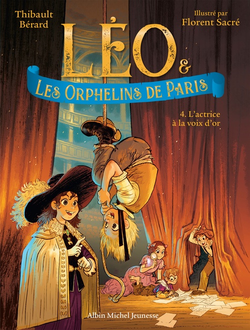 Couverture ebook de Léo et les Orphelins de Paris - tome 4 - L'Actrice à la voix d'or, de Thibault Bérard