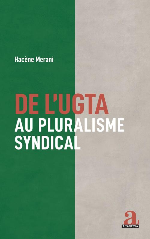 Couverture ebook de De l'UGTA au pluralisme syndical, de Hacène Merani