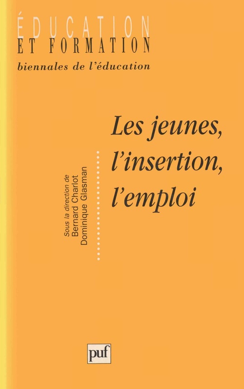 Couverture ebook de Les jeunes, l'insertion, l'emploi, de Bernard Charlot, Dominique Glasman