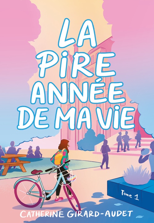 ebook cover of La pire année de ma vie - Tome 1, by Catherine Girard-Audet