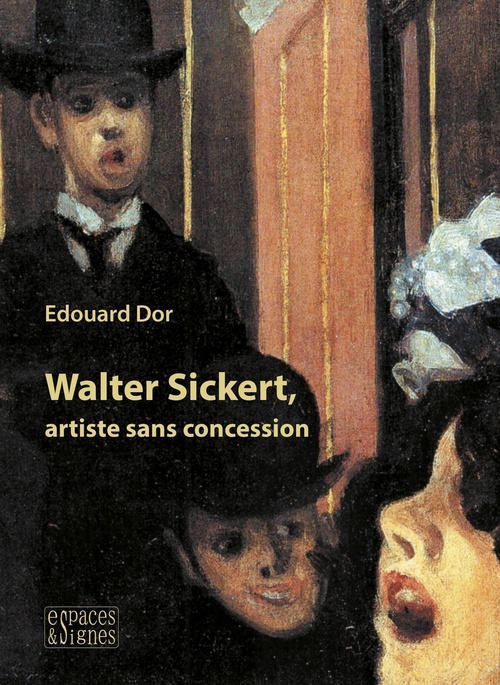 Couverture ebook de Walter Sickert, artiste sans concession, de Edouard Dor