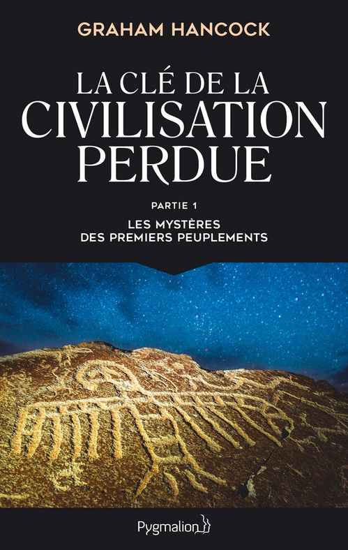 Couverture ebook de La clé de la civilisation perdue (Partie 1) - Les mystères des premiers peuplements, de Graham Hancock
