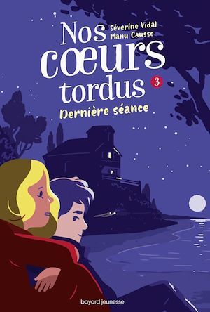 ebook cover of Nos coeurs tordus, Tome 03, by Manu Causse, Séverine Vidal