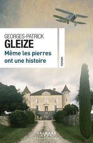 ebook cover of Même les pierres ont une histoire, by Georges-Patrick Gleize