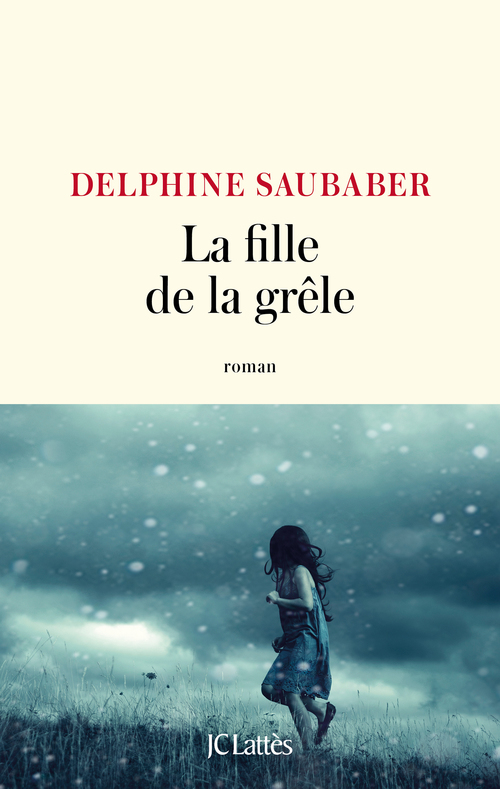 Couverture ebook de La fille de la grêle, de Delphine Saubaber