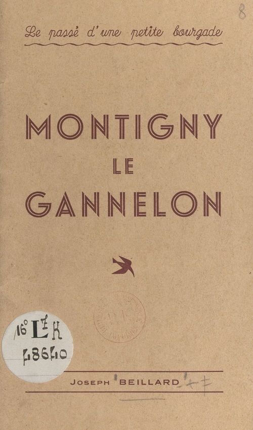 Couverture ebook de Le passé d'une petite bourgade : Montigny le Gannelon, de Joseph Beillard
