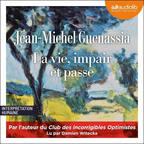 audiobook cover of La Vie, impair et passe, by Jean-Michel Guenassia