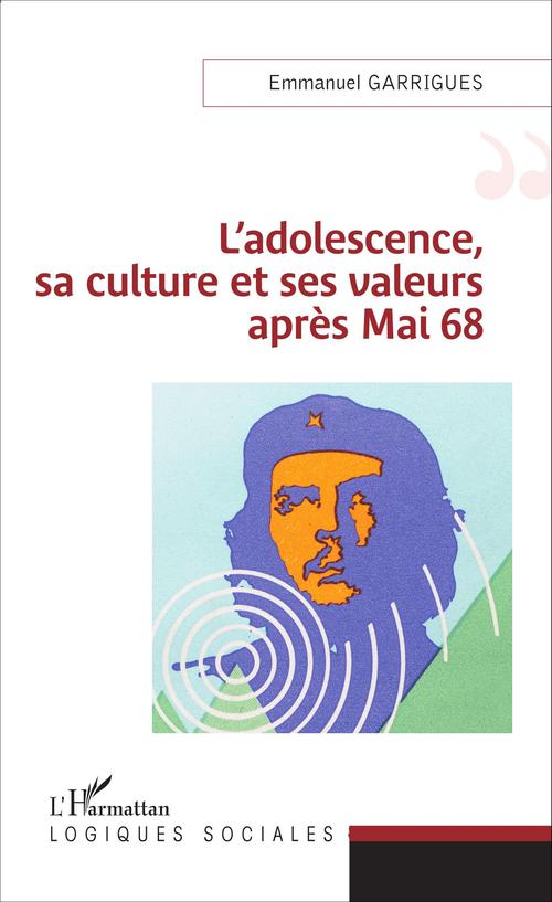 Couverture ebook de L'adolescence, sa culture et ses valeurs après 1968, de Emmanuel Garrigues
