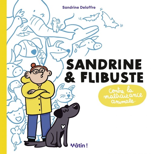 Couverture ebook de Sandrine et Flibuste contre la maltraitance animale, de Sandrine Deloffre