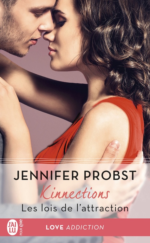 Couverture ebook de Kinnections (Tome 2) - Les lois de lattraction, de Jennifer Probst