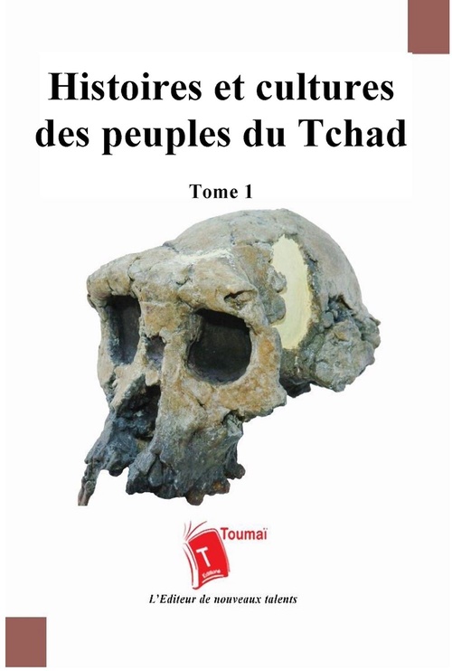 Couverture ebook de Histoires et cultures des peuples du Tchad, de Marcel Aime, Bere Taibe, Mbaindiguim Bekaouel Dounia, Abadji Alifa Emile