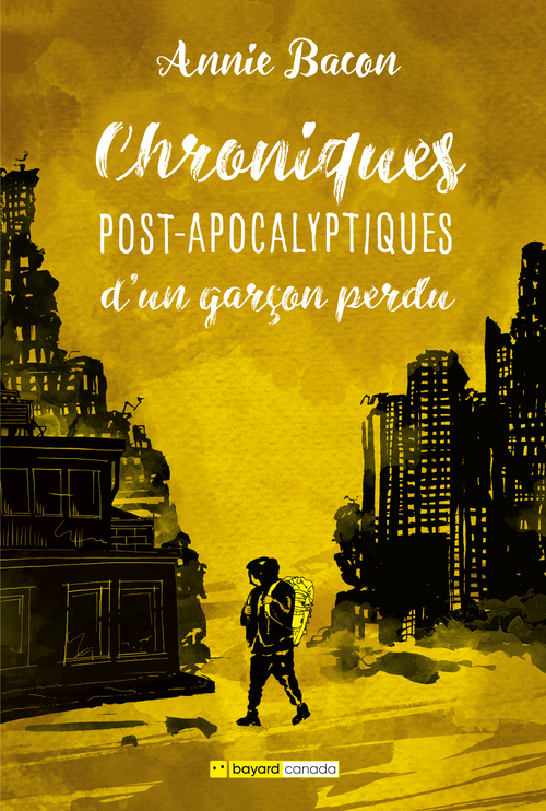 Couverture ebook de Chroniques post-apocalyptiques d'un garçon perdu, de Annie Bacon