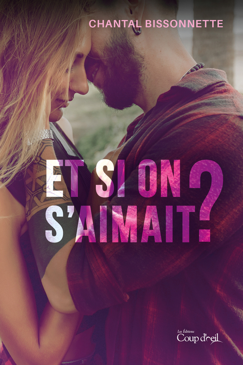 Couverture ebook de Et si on s'aimait ?, de Chantal Bissonnette