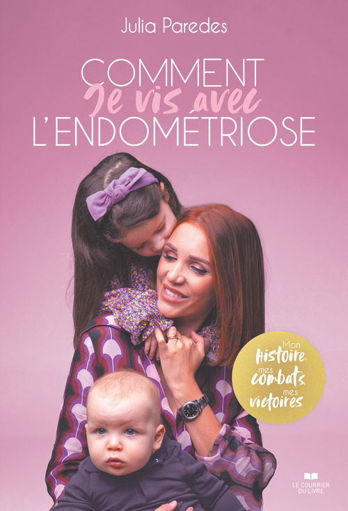 Couverture ebook de Comment je vis avec l'endometriose, de Julia Paredes