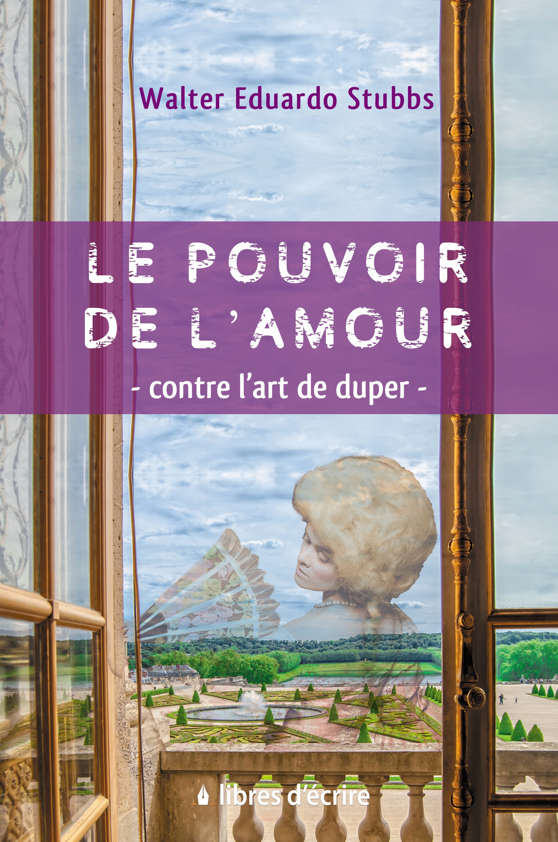 Couverture ebook de Le Pouvoir de l'Amour - Contre l'Art de Duper, de Walter Edouard Stubbs
