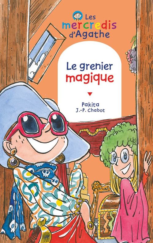 ebook cover of Le grenier magique (Les mercredis d'Agathe), by Jean-Philippe Chabot, Pakita