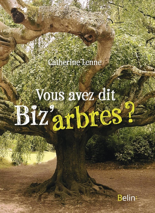 ebook cover of Vous avez dit biz'arbres ?, by Catherine Lenne