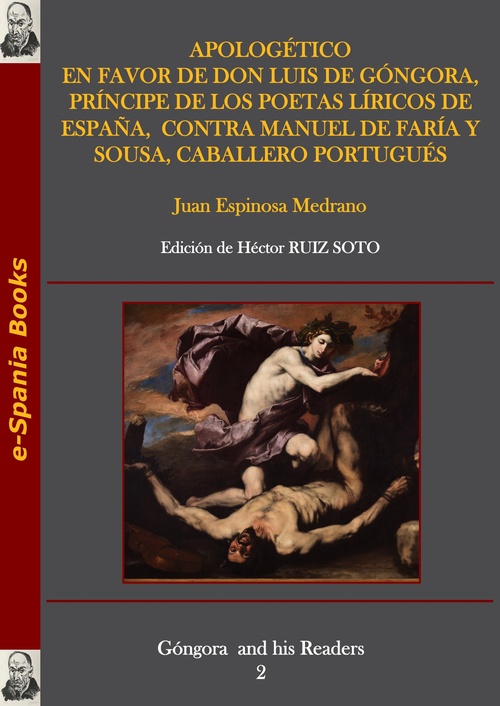 Couverture ebook de Apologético en favor de don Luis de Góngora, príncipe de los poetas líricos de España, contra Manuel de Faría y Sousa, caballero portugués, de Juan De Espinosa Medrano