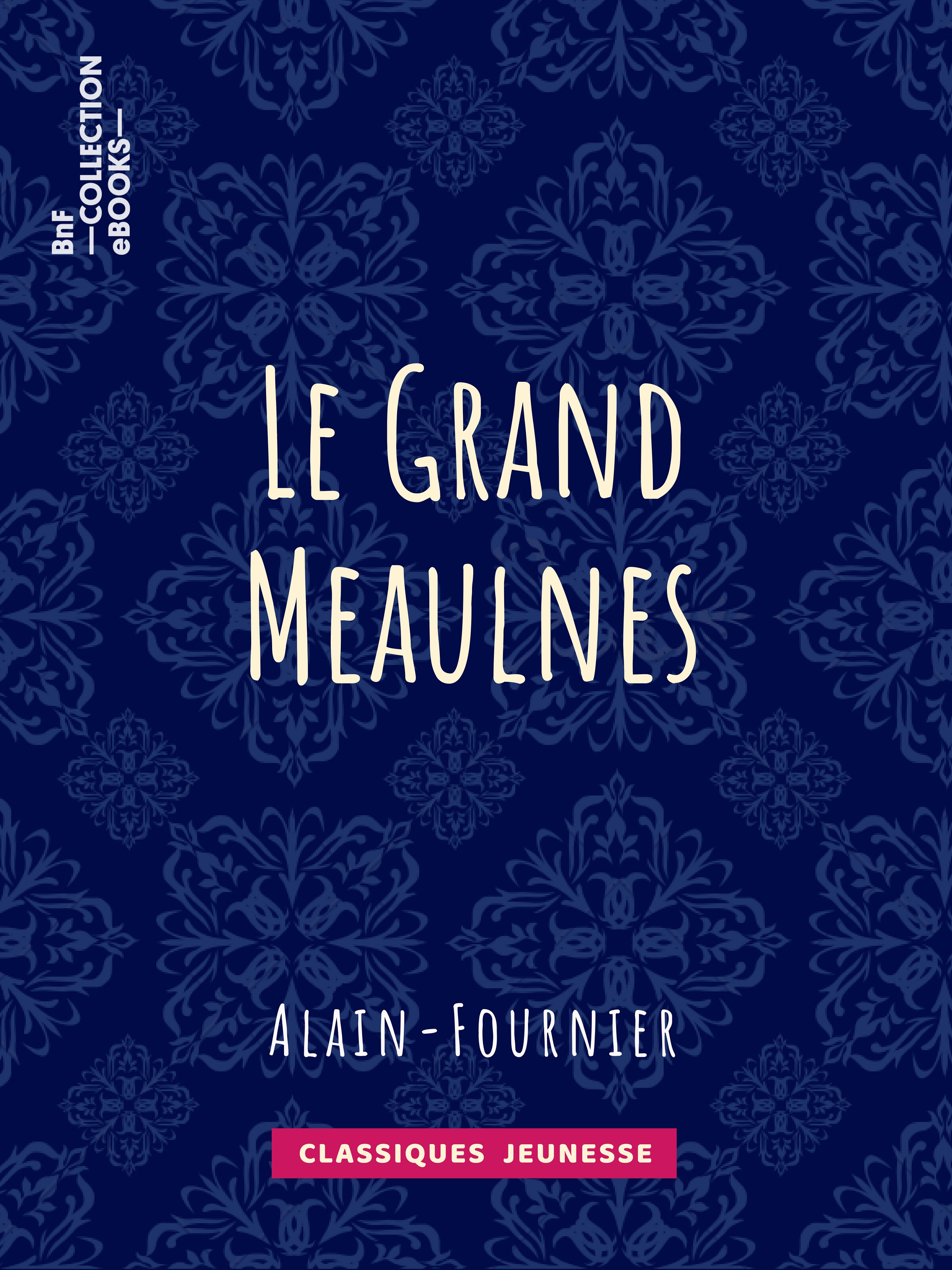 ebook cover of Le Grand Meaulnes, by Alain Fournier