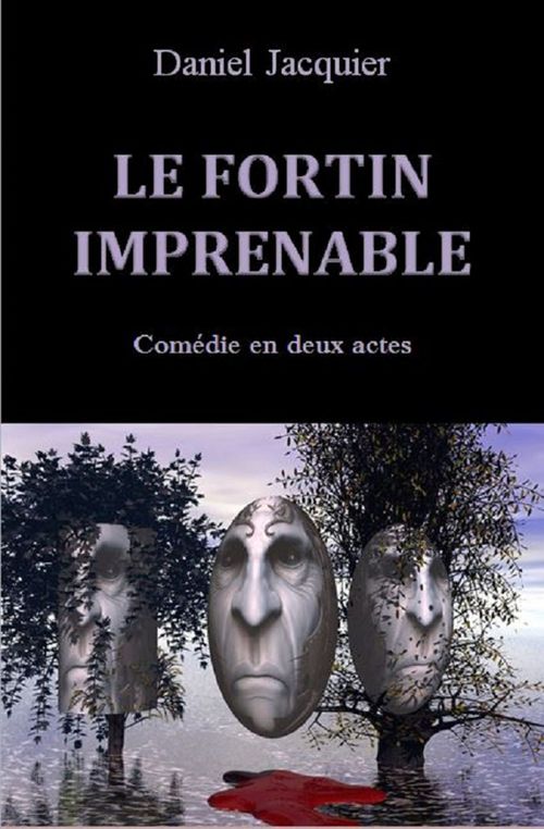 ebook cover of Le fortin imprenable, by Daniel Jacquier