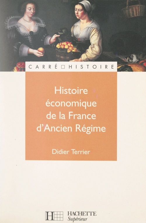 ebook cover of Histoire économique de la France d'Ancien régime, by Didier Terrier