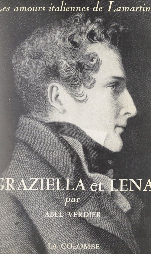 Couverture ebook de Graziella et Lena, les amours italiennes de Lamartine, de Abel Verdier