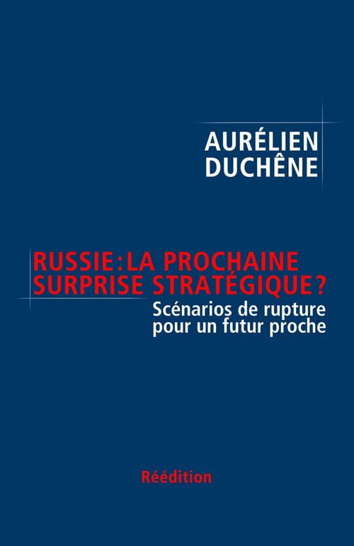 Couverture ebook de Russie : la prochaine surprise stratégique ?, de Duchene Aurelien