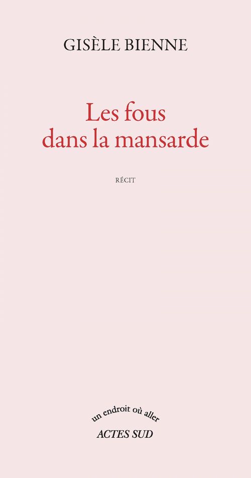 Couverture ebook de Les fous dans la mansarde, de Gisèle Bienne