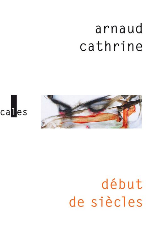 ebook cover of Début de siècles, by Arnaud Cathrine