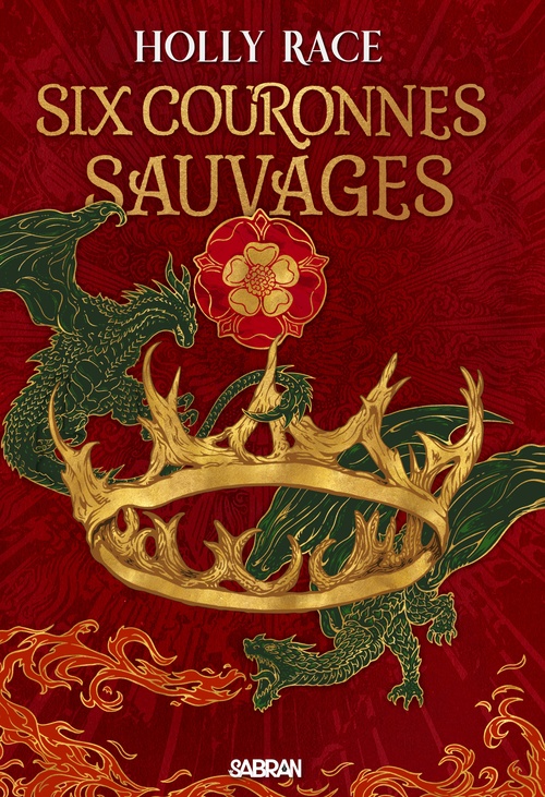 Couverture ebook de Six couronnes sauvages - Livre 01 Les Reines d'Elben (e-book), de Holly Race