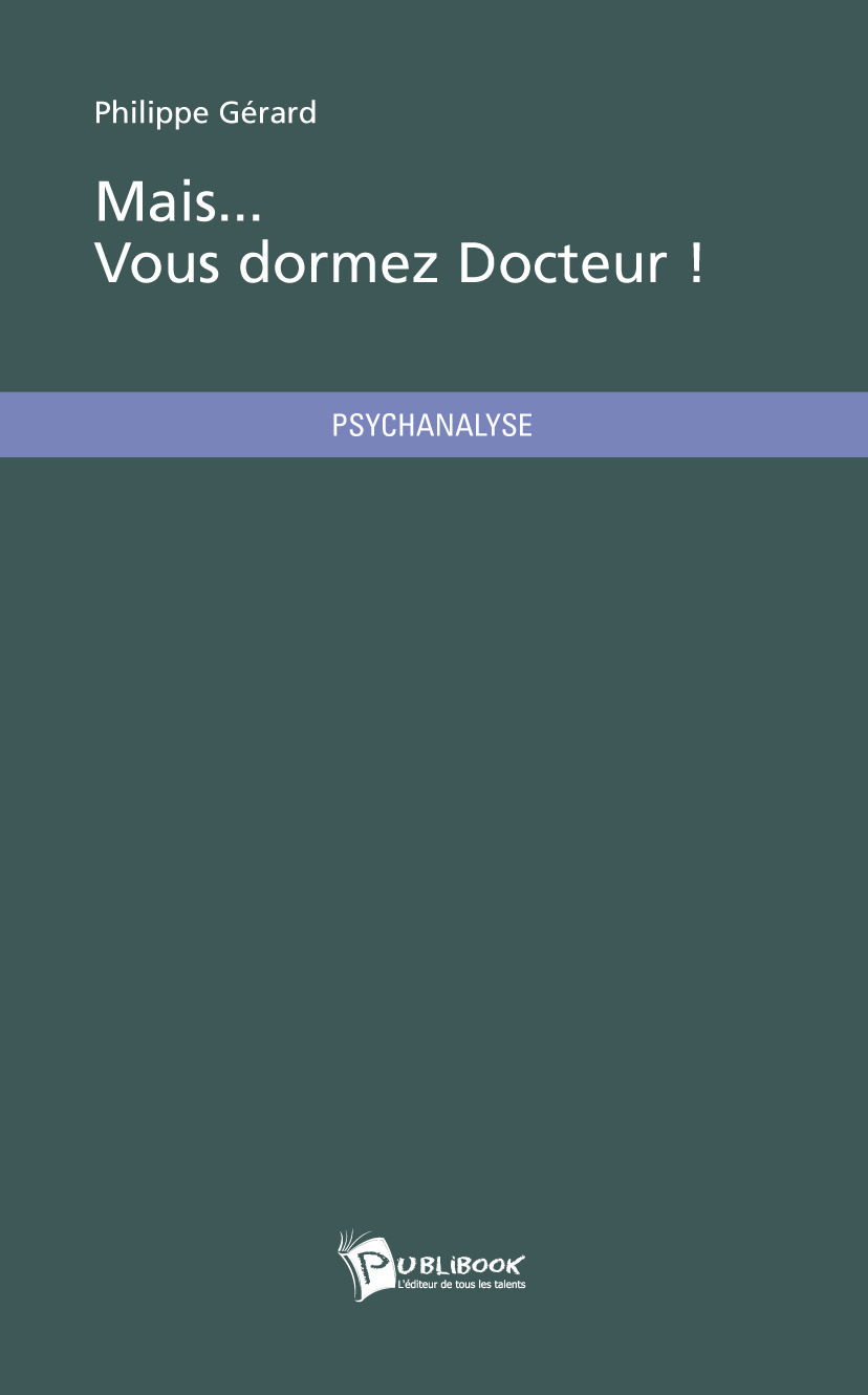 Couverture ebook de Mais... Vous dormez Docteur !, de Philippe Gérard
